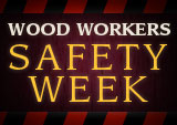 Woodworker's Safety Week