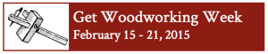 Get Woodworking Week 2015
