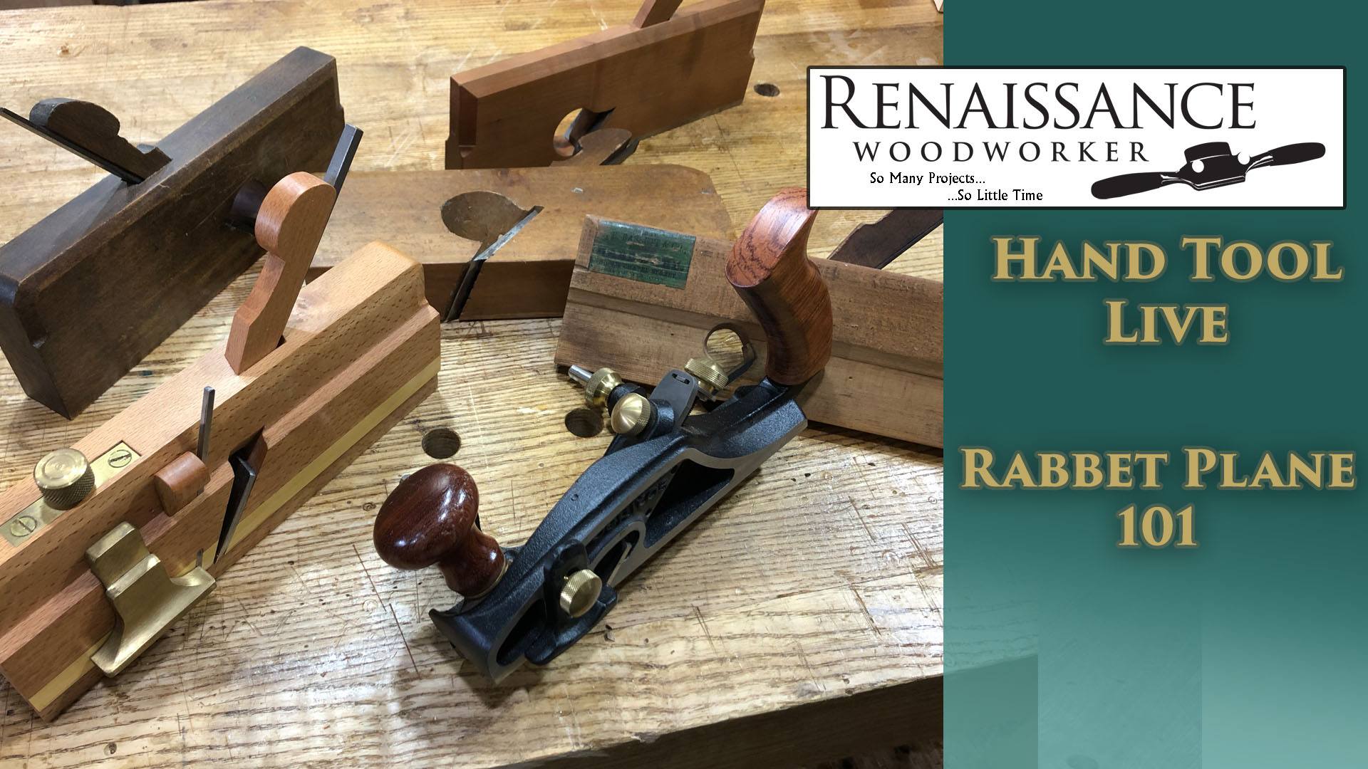Rabbet Plane 101 The Renaissance Woodworker